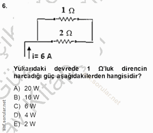6. soru: 12 e-w-o 2 S2 s-wa Ti=6A Yukarıdaki devrede 1 S'luk direncin harcadığı güç aşağıdakilerden hangisidir? A) 20 W. B) 16…