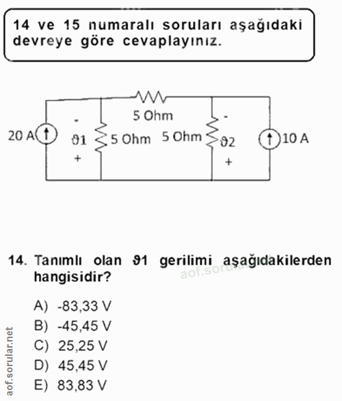 14. soru: 14 ve 15 numaralı soruları aşağıdaki devreye göre cevaplayınız. 5 Ohm 20 AD 91 ≤50hm 50hm 202 A10A 14. Tanımlı olan 9…