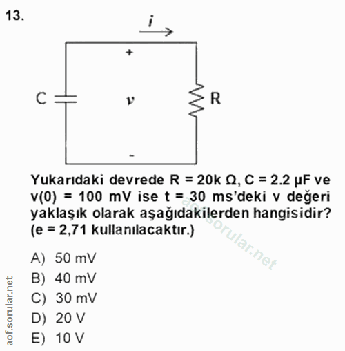 13. soru: C: R Yukarıdaki devrede R = 20k Q, C = 2.2 uF ve v(0) = 100 mV ise t = 30 ms'deki v değeri yaklaşık olarak aşağıdakil…