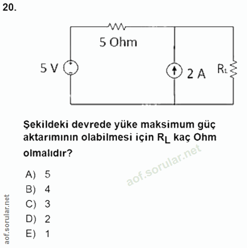 20. soru: 5 Ohm 5 V Q 2A RIS Şekildeki devrede yüke maksimum güç aktarımının olabilmesi için RL kaç Ohm olmalıdır? A) 5 B) 4 C)…