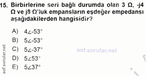 15. soru: Birbirlerine seri bağlı durumda olan 3 2, -j4 2 ve j8 O'luk empansların eşdeğer empedansı aşağıdakilerden hangisidir?…