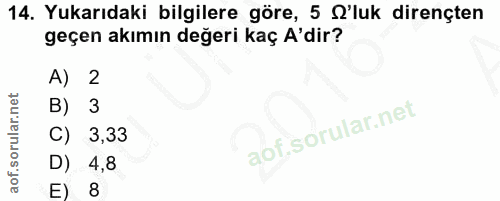 14. soru: Yukarıdaki bilgilere göre, 5 'luk dirençten geçen akımın değeri kaç A'dir? A) 2 B) 3 C) 3,33 D) 4,8 E) 8