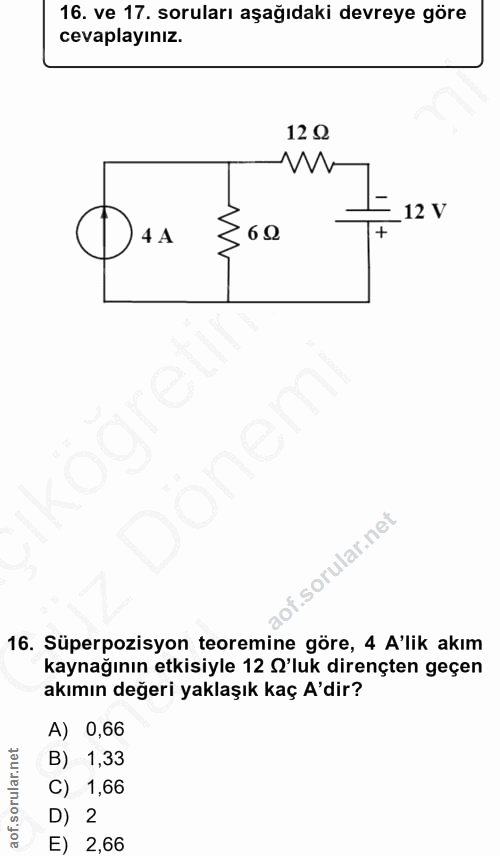 16. soru: ve 17. soruları aşağıdaki devreye göre cevaplayınız. 12 Q 12 V 4 A 60 i 16. Süperpozisyon teoremine göre, 4 A'lik akı…