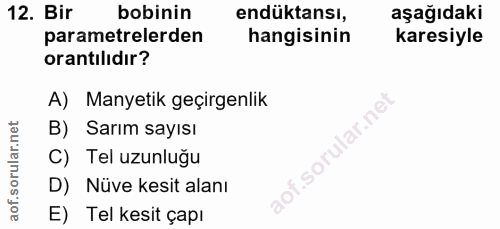 12. soru: Bir bobinin enduktansı, aşağıdaki parametrelerden hangisinin karesiyle orantılıdır? A) Manyetik geçirgenlik ar.ne B)…