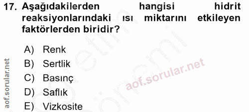 17. soru: Aşağıdakilerden hangisi hidrit reaksiyonlarındaki ISI miktarını etkileyen faktörlerden biridir? A) Renk B) Sertlik C)…