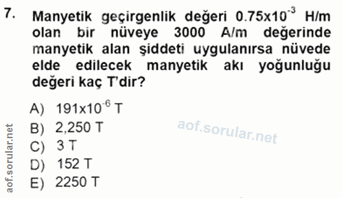 7. soru: Manyetik geçirgenlik değeri 0.75x103 H/m olan bir nüveye 3000 A/m degerinde manyetik alan şiddeti uygulanırsa nüvede…
