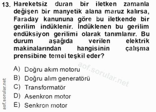 13. soru: Hareketsiz duran bir iletken zamanla değişen bir manyetik alana maruz kalırsa, Faraday kanununa göre bu iletkende bir…