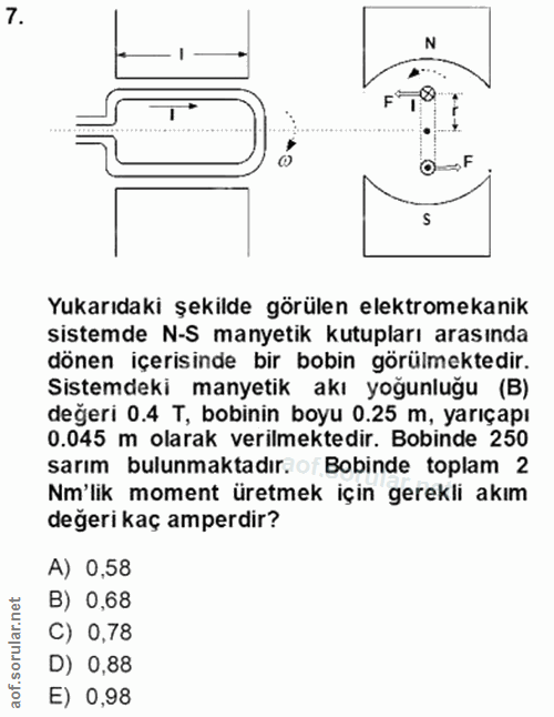 7. soru: N Yukarıdaki şekilde görülen elektromekanik sistemde N-S manyetik kutupları arasında dönen içerisinde bir bobin görül…