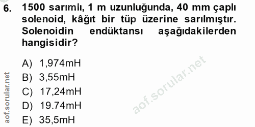 6. soru: 1500 sarımlı, 1 m uzunluğunda, 40 mm çaplı solenoid, kåğıt bir tüp üzerine sarılmıştır. Solenoidin endüktansı aşağıda…