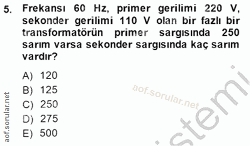 5. soru: Frekansı 60 Hz, primer gerilimi 220 V, sekonder gerilimi 110 V olan bir fazlı bir transformatörün primer sargisinda 2…