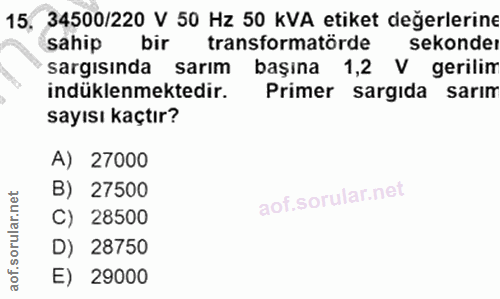 15. soru: 15, 34500/220 V 50 Hz 50 KVA etiket değerlerine sahip bir transformatörde sekonder sargısında sarim başına 1,2 V geri…