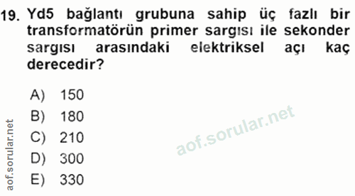 19. soru: Yd5 bağlantı grubuna sahip üç fazlı bir transformatörün primer sargisı ile ekonder sargısı arasındaki elektriksel açı…
