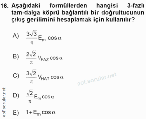 16. soru: Aşağıdaki formüllerden hangisi 3-fazlı tam-dalga köprü bağlantılı bir doğrultucunun çıkış gerilimini hesaplamak için…