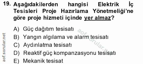 19. soru: Aşağıdakilerden hangisi Elektrik Tesisleri Proje Hazırlama Yönetmeliği'ne göre proje hizmeti içinde yer almaz? A) Güç…
