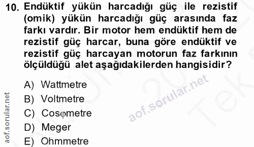 10. soru: Endüktif yükün harcadığı güç ile rezistif (omik) yükün harcadığı güç arasında faz farkı vardır. Bir motor hem endükti…