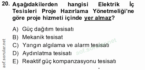20. soru: Aşağıdakilerden hangisi Elektrik Tesisleri Proje Hazırlama Yönetmeliği'ne göre proje hizmeti içinde yer almaz? A) Güç…