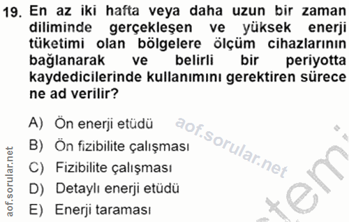 19. soru: En az iki hafta veya daha uzun bir zaman diliminde gerçekleşen ve yüksek enerji tüketimi olan bölgelere ölçüm cihazla…