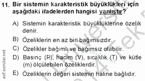 11. soru: Bir sistemin karakteristik büyüklükleri için aşağıdaki ifadelerden hangisi yanlıştır? A) Sistemin karakteristik büyük…