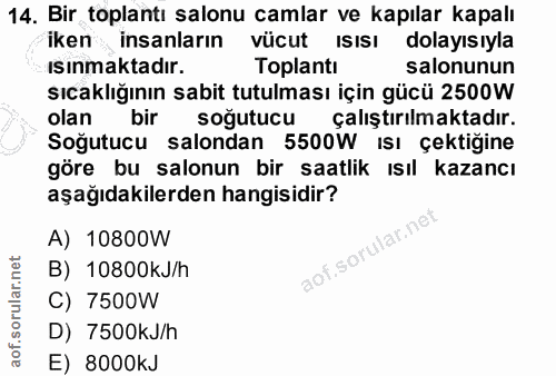 14. soru: Bir toplantı salonu camlar ve kapılar kapalı iken insanların vücut ısısı dolayısıyla isinmaktadir. Toplantı salonunun…