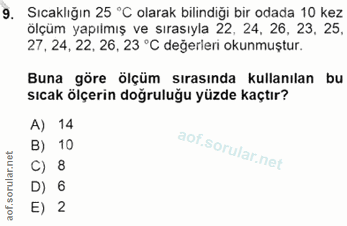 9. soru: Sıcaklığın 25 °C olarak bilindiği bir odada 10 kez ölçüm yapılmış ve sırasıyla 22, 24, 26, 23, 25, 27, 24, 22, 26, 23…