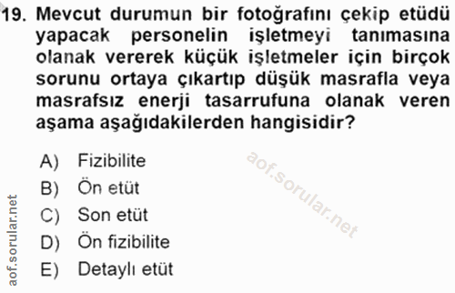 19. soru: Mevcut durumun bir fotoğrafını çekip etüdü yapacak personelin işletmeyi tanımasına olanak vererek küçük işletmeler iç…
