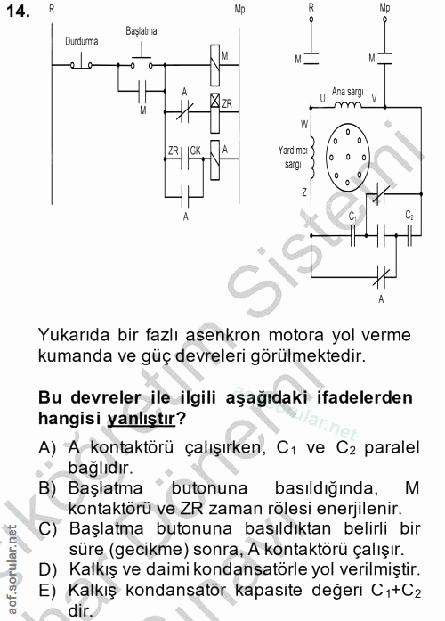 14. soru: Mp Başlatma Durdurma els A u Ana sargi X , ZR Yardımcı sargi C2 Yukarıda bir fazlı asenkron motora yol verme kumanda…