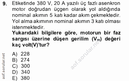 9. soru: Etiketinde 380 V, 20 A yazılı üç fazlı asenkron motor doğrudan üçgen olarak yol aldığında nominal akımın 5 katı kadar…
