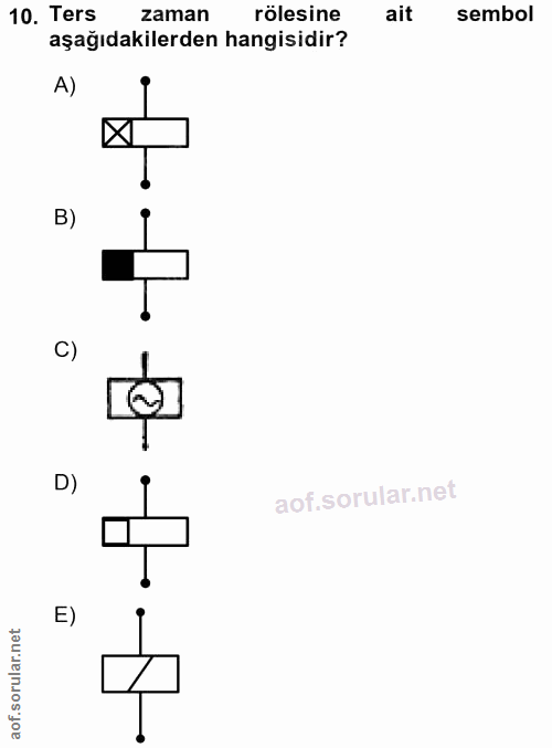 10. soru: Ters zaman rölesine ait sembol aşağıdakilerden hangisidir? A) B) aof.soru