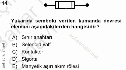 14. soru: Yukarıda sembolü verilen kumanda devresi elemanı aşağıdakilerden hangisidir? A) Sınır anahtarı B) Selenoid valf C) Ko…