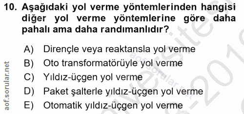 10. soru: Aşağıdaki yol verme yöntemlerinden hangisi diğer yol verme yöntemlerine göre daha pahalı ama daha randımanlıdır? A) D…