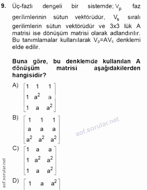 9. soru: Üç-fazlı dengeli bir sistemde; Vp faz gerilimlerinin sütun vektörüdür, Vs sıralı gerilimlerin sütun vektörüdür ve 3x3…