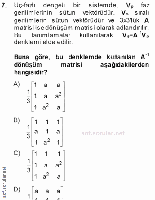 7. soru: Uç-fazlı dengeli bir sistemde, Vp faz gerilimlerinin sütun vektörüdür, Vs sirali gerilimlerin sütun vektörüdür ve 3×3…