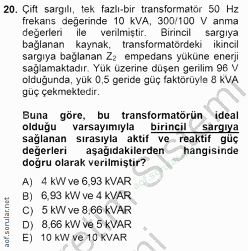 20. soru: Çift sargılı, tek fazlı-bir transformatör 50 Hz frekans değerinde 10 KVA, 300/100 V anma değerleri ile verilmiştir. B…