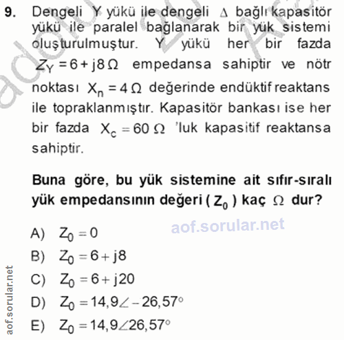 9. soru: Dengeli Y yükü ile dengeli 4 bağlı kapasitör yükü ile paralel bağlanarak bir yük sistemi oluşturulmuştur. Y yükü her…