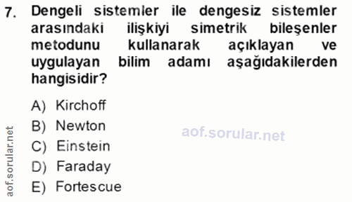 7. soru: Dengeli sistemler ile dengesiz sistemler arasındaki ilişkiyi simetrik bileşenler metodunu kullanarak açıklayan ve uyg…