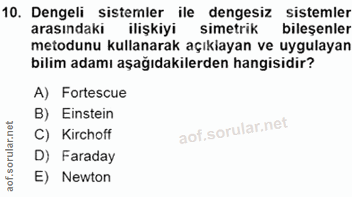 10. soru: Dengeli sistemler ile dengesiz sistemler arasındaki ilişkiyi simetrik bileşenler metodunu kullanarak açıklayan ve uyg…