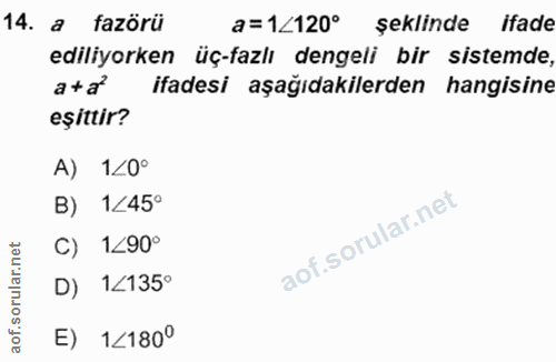 14. soru: a fazörü a=1/120° şeklinde ifade ediliyorken üç-fazlı dengeli bir sistemde, atá ifadesi aşağıdakilerden hangisine eşi…