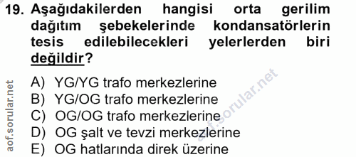 19. soru: Aşağıdakilerden hangisi orta gerilim dağıtım şebekelerinde kondansatörlerin tesis edilebilecekleri elerlerden biri de…