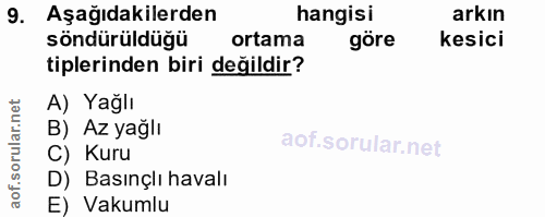 9. soru: Aşağıdakilerden hangisi arkın söndürüldüğü ortama göre kesici tiplerinden biri değildir? A) Yağlı B) Az yağlı C) Kuru…