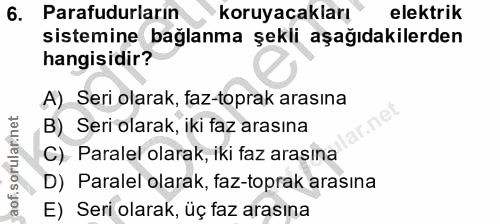 6. soru: Parafudurların koruyacakları elektrik sistemine bağlanma şekli aşağıdakilerden hangisidir? A) Seri olarak, faz-toprak…