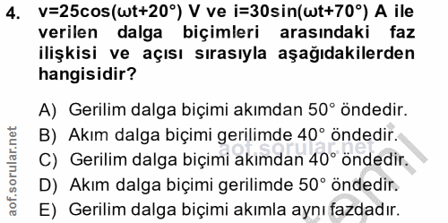 4. soru: V=25cos(wt+20°) V ve i=30sin(wt+70°) A ile verilen dalga biçimleri arasındaki faz ilişkisi ve açısı sırasıyla aşağıda…