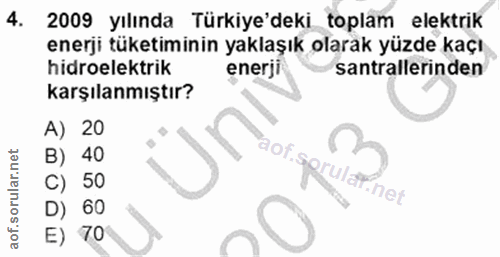 4. soru: 2009 yılında Türkiye'deki toplam elektrik enerji tüketiminin yaklaşık olarak yüzde kaçı hidroelektrik enerji santrall…