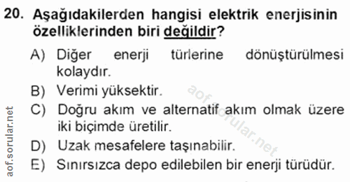 20. soru: Aşağıdakilerden hangisi elektrik enerjisinin özelliklerinden biri değildir? A) Diğer enerji türlerine dönüştürülmesi…