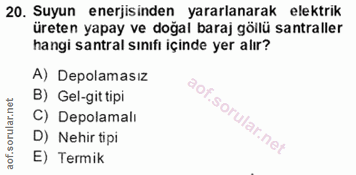 20. soru: Suyun enerjisinden yararlanarak elektrik üreten yapay ve doğal baraj göllü santraller hangi santral sınıft içinde yer…
