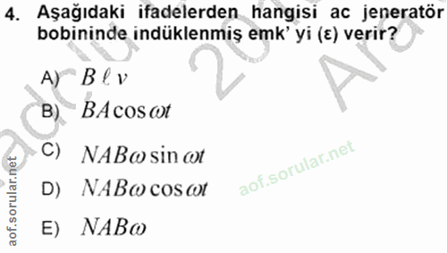 4. soru: Aşağıdaki ifadelerden hangisi ac jeneratör bobininde indüklenmiş emk' yi (€) verir? A) Blv B). BAcosot C) NABo sin ot…