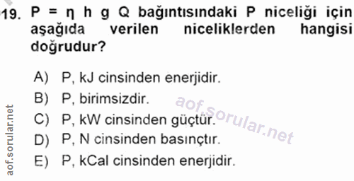 19. soru: P = n h g Q bağıntısındaki P niceligi için aşağıda verilen niceliklerden hangisi doğrudur? A) P, KJ cinsinden enerjid…