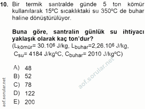 10. soru: Bir termik santralde günde 5 ton kömür kullanılarak 15°C sıcaklıktaki su 350°C de buhar haline dönüştürülüyor. Buna g…