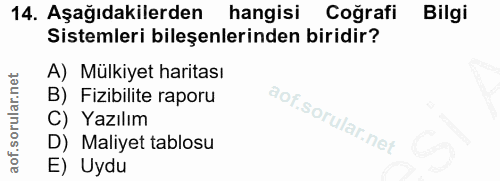 14. soru: Aşağıdakilerden hangisi Coğrafi Bilgi Sistemleri bileşenlerinden biridir? A) Mülkiyet haritası B) Fizibilite raporu C…