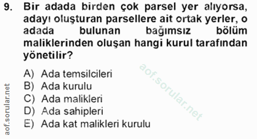 9. soru: Bir adada birden çok parsel yer alıyorsa, adayı oluşturan parsellere ait ortak yerler, o adada bulunan bağımsız bölüm…