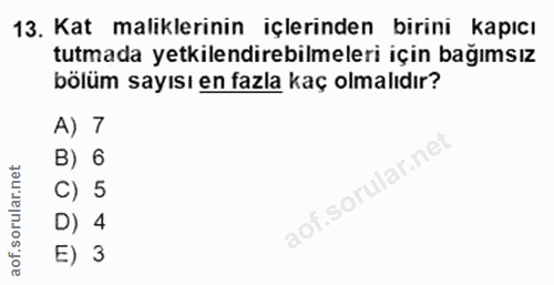 13. soru: Kat maliklerinin içlerinden birini kapıcı tutmada yetkilendirebilmeleri için bağımsız bölüm sayısı en fazla kaç olmal…